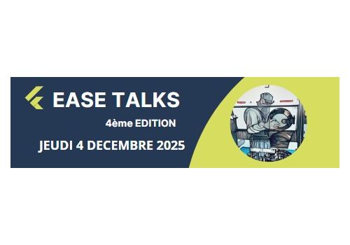EASE Talks 4 : Réservez votre 4 décembre 2025